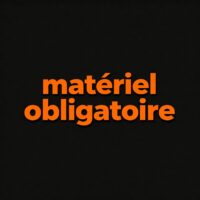 materiel obligatoire